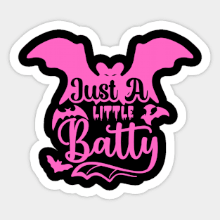 Just A Little Batty Pink Sticker